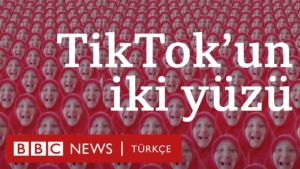 TikTok'un İki Yüzü